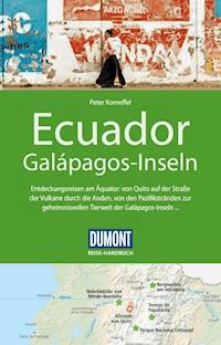 DuMont Reise-Handbuch Reiseführer Ecuador, Galápagos-Inseln - Peter Korneffel - E-Book
