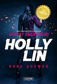 OHNE AUSWEG (Holly Lin) - Robert Swartwood - E-Book + Hörbuch