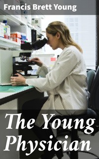 The Young Physician - FRANCIS BRETT. YOUNG - E-Book