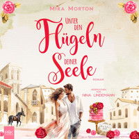 Unter den Flügeln deiner Seele - Mira Morton - Hörbuch