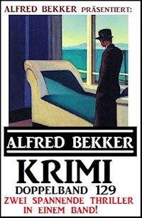 Krimi Doppelband 129 - Zwei spannende Thriller in einem Band - Alfred Bekker - E-Book