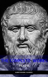 Plato: Complete Works (With Included Audiobooks & Aristotle's Organon) - Plato - E-Book
