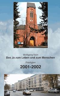 Das Ja zum Leben und zum Menschen, Band 5 - Wolfgang Nein - E-Book