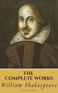 The Complete Works of Shakespeare - William Shakespeare - E-Book