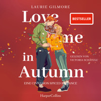 Love me in Autumn. Eine cinnamon spiced Romance - Laurie Gilmore - E-Book + Hörbuch