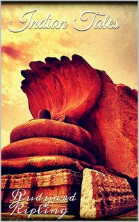Indian Tales - Rudyard Kipling - E-Book