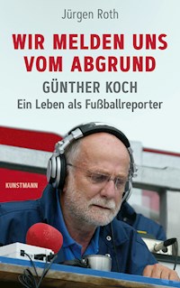Wir melden uns vom Abgrund - Jürgen Roth - E-Book
