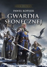 Gwardia Słonecznej - Paweł Kopijer - E-Book