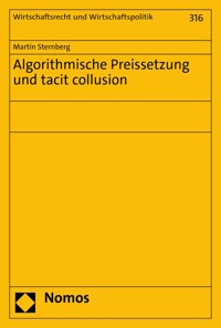 Algorithmische Preissetzung und tacit collusion - Martin Sternberg - kostenlos E-Book