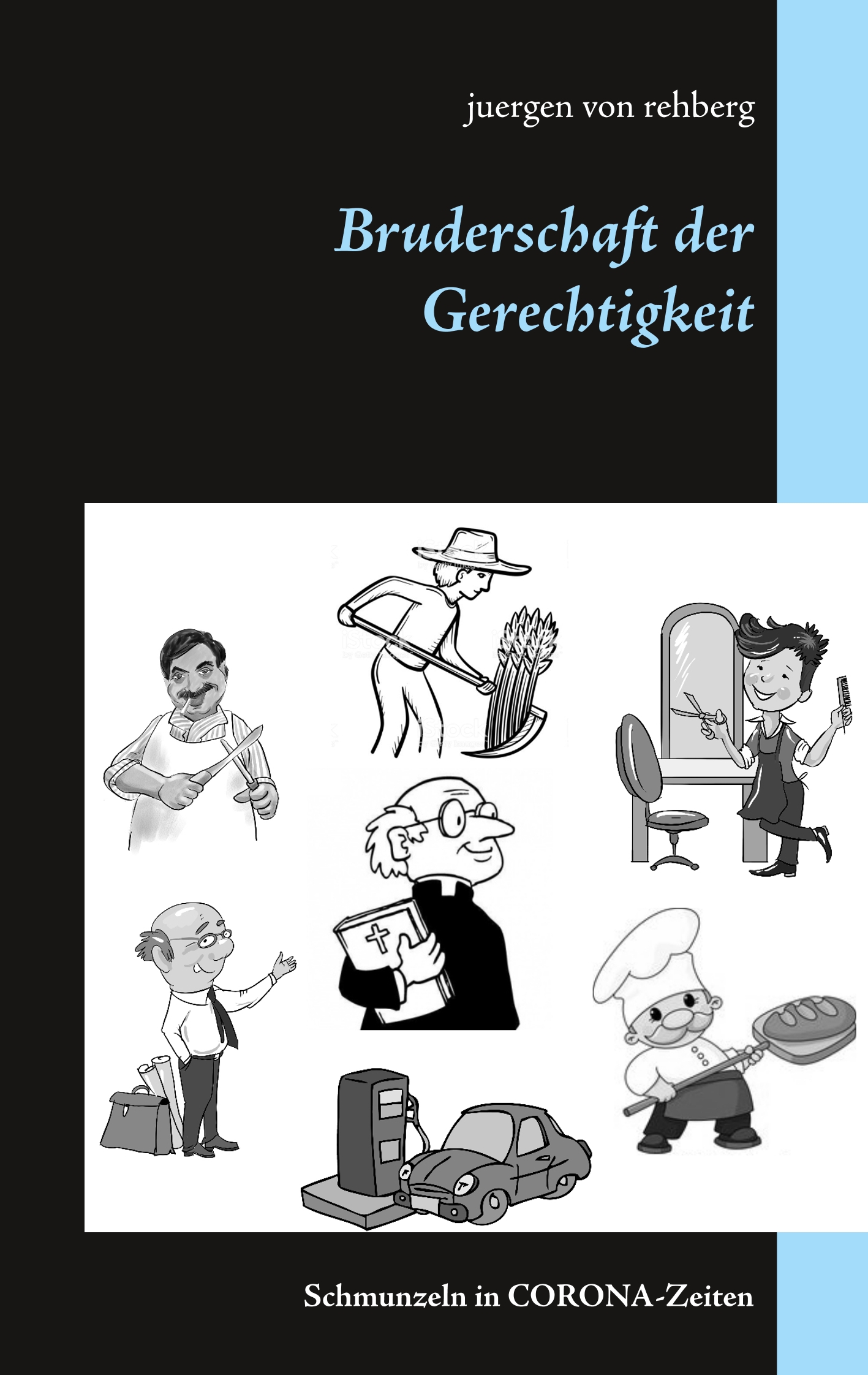 Bruderschaft der Gerechtigkeit - Juergen von Rehberg - E-Book