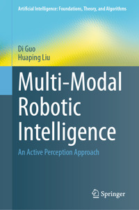 Multi-Modal Robotic Intelligence - Di Guo - E-Book