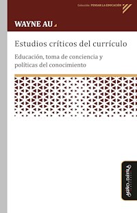 Estudios críticos del currículo - Wayne Au - E-Book