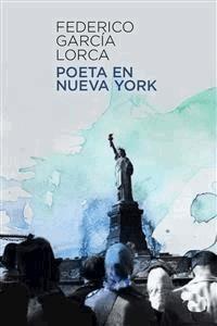 Poeta en Nueva York (1929-1930) - Federico García Lorca - E-Book