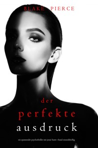 Der Perfekte Ausdruck (Ein spannender Psychothriller mit Jessie Hunt—Band Einunddreißig) - Blake Pierce - E-Book + Hörbuch