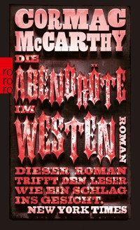 Die Abendröte im Westen - Cormac McCarthy - E-Book