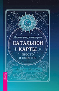 Интерпретация натальной карты просто и понятно - Тейлор Андреа - E-Book