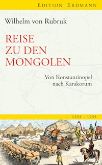 Reise zu den Mongolen - Wilhelm von Rubruk - E-Book