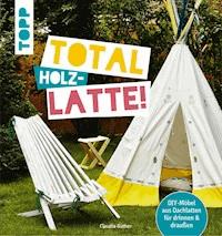 Total (Holz-) Latte! - Claudia Guther - E-Book