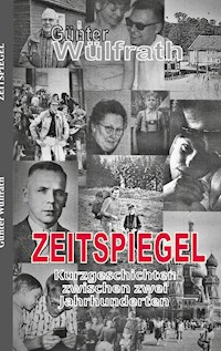 Zeitspiegel - Günter Wülfrath - E-Book