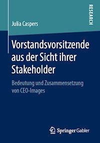Vorstandsvorsitzende aus der Sicht ihrer Stakeholder - Julia Caspers - E-Book
