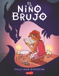 El niño brujo - Molly Knox Ostertag - E-Book