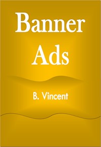 Banner Ads - B. Vincent - E-Book