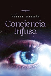 Conciencia infusa - Felipe Barrás - E-Book