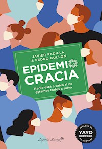 Epidemiocracia - Javier Padilla Bernáldez - E-Book