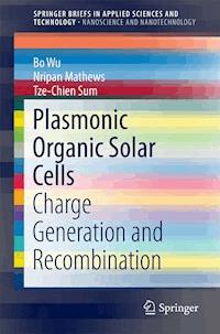 Plasmonic Organic Solar Cells - Bo Wu - E-Book