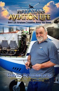 Fifty Years Of Aviation Life - David Boudreaux - E-Book