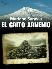 El grito armenio - Mariano Gustavo Saravia - E-Book