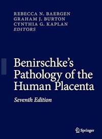 Benirschke's Pathology of the Human Placenta -  - E-Book
