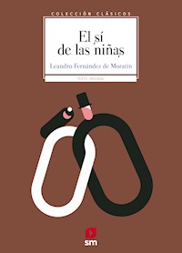 El sí de las niñas - Leandro Fernández de Moratín - E-Book