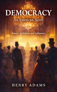 Democracy - Henry Adams - E-Book