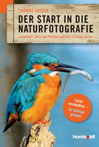 Der Start in die Naturfotografie - Thomas Kaiser - E-Book