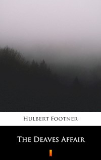 The Deaves Affair - Hulbert Footner - E-Book