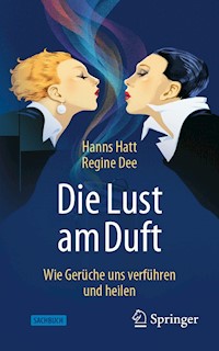 Die Lust am Duft - Hanns Hatt - E-Book