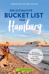 Die ultimative Bucket List für Hamburg - Stefanie Sohr - E-Book