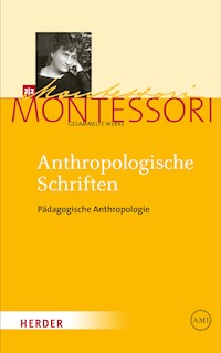 Anthropologische Schriften II - Maria Montessori - E-Book
