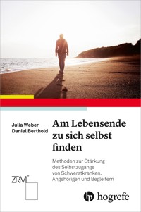 Am Lebensende zu sich selbst finden - Julia Weber - E-Book