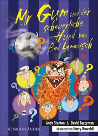 Mr Gum und der schauerliche Hund von Bad Lamonisch - Andy Stanton - E-Book