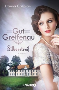 Gut Greifenau - Silberstreif - Hanna Caspian - E-Book