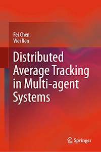 Distributed Average Tracking in Multi-agent Systems - Fei Chen - E-Book