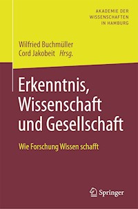 Erkenntnis, Wissenschaft und Gesellschaft -  - E-Book