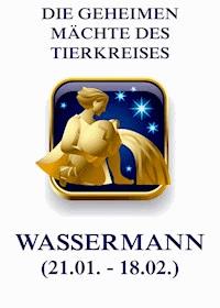 Die geheimen Mächte des Tierkreises - Der Wassermann - Jürgen Beck - E-Book