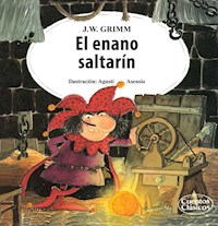 El enano saltarín - Jacob y Wilhelm Grimm - E-Book