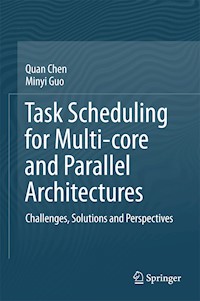Task Scheduling for Multi-core and Parallel Architectures - Quan Chen - E-Book