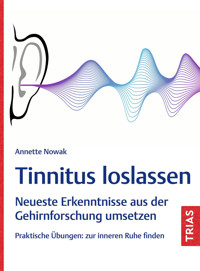 Tinnitus loslassen - Annette Nowak - E-Book