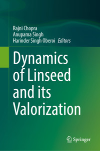 Dynamics of Linseed and its Valorization -  - E-Book
