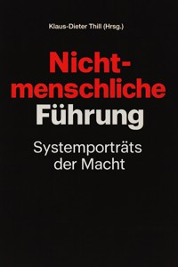 Nicht-menschliche Führung - Klaus-Dieter Thill - E-Book